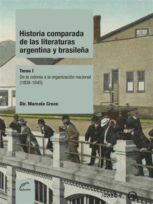 Title details for Historia comparada de las literaturas Argentina y Brasileña by Marcela Croce - Available